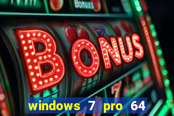 windows 7 pro 64 bits iso